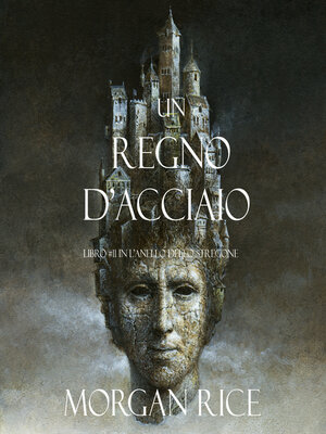 cover image of Un Regno D'acciaio